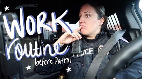 EVERYDAY ROUTINE as a POLICE OFFICER .
